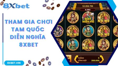 Tam Quốc Diễn Nghĩa - Nổ Hũ Liền Tay Rinh Ngay Thưởng Lớn